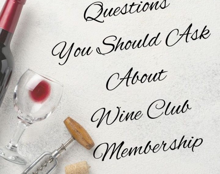 Questions You Should Ask About Wine Club Membership