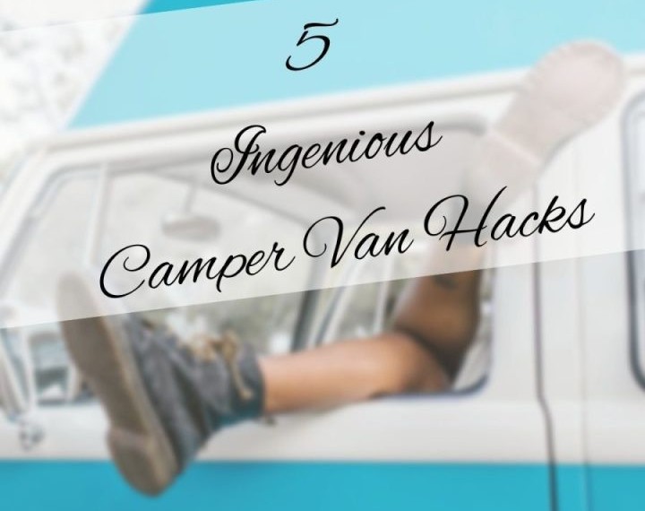 5 Ingenious Camper Van Hacks