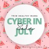 Trim Healthy Mama Cyber In July Sale