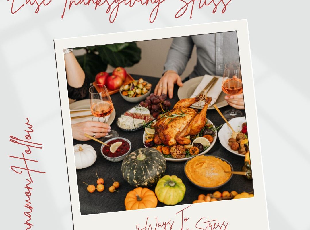 5 Ways To Ease Thanksgiving Stress