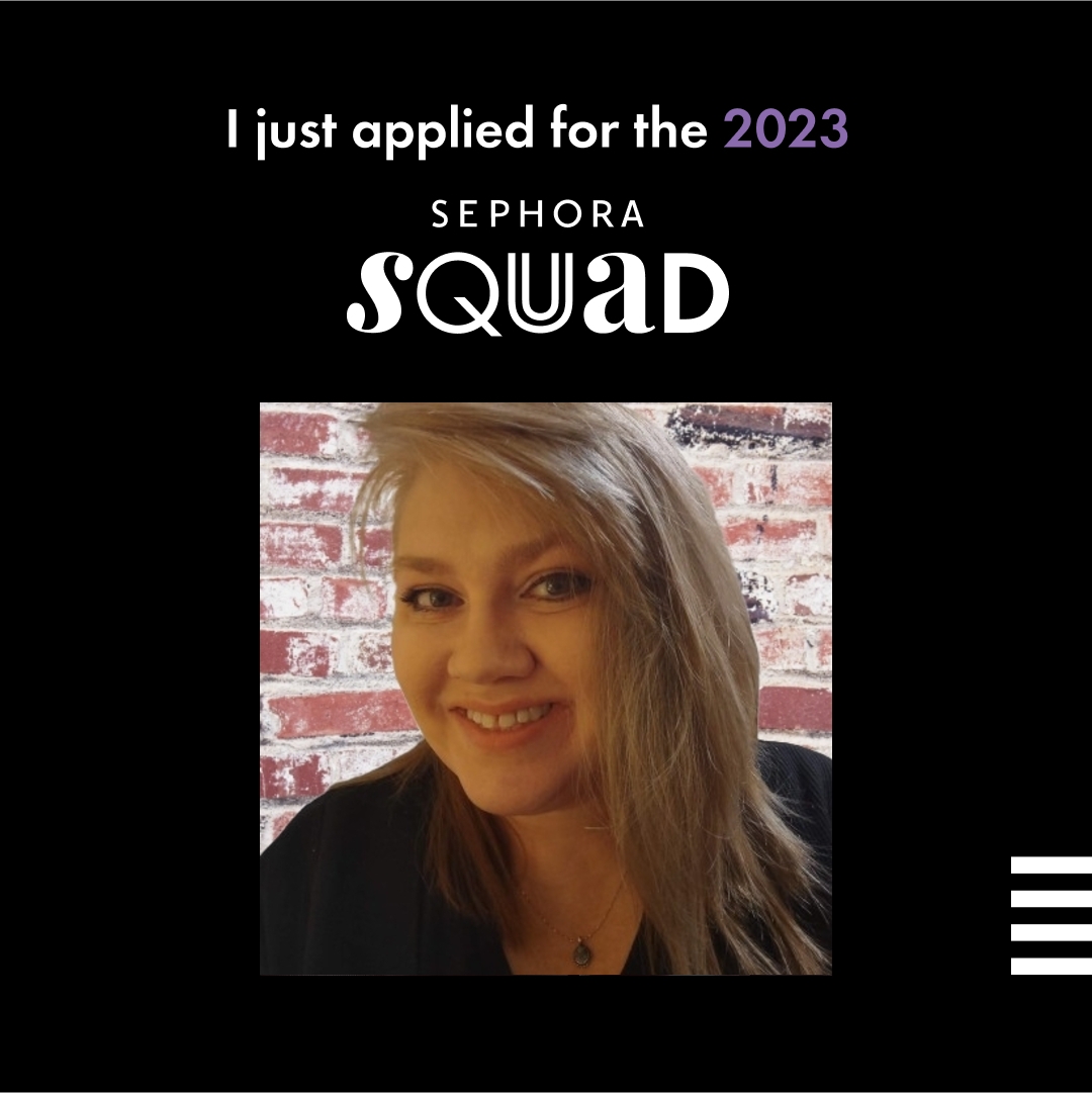 I Applied To Sephora Squad: Would You Mind Leaving Me A Testimonial?