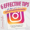 6 Effective Tips For Growing Your Instagram Following