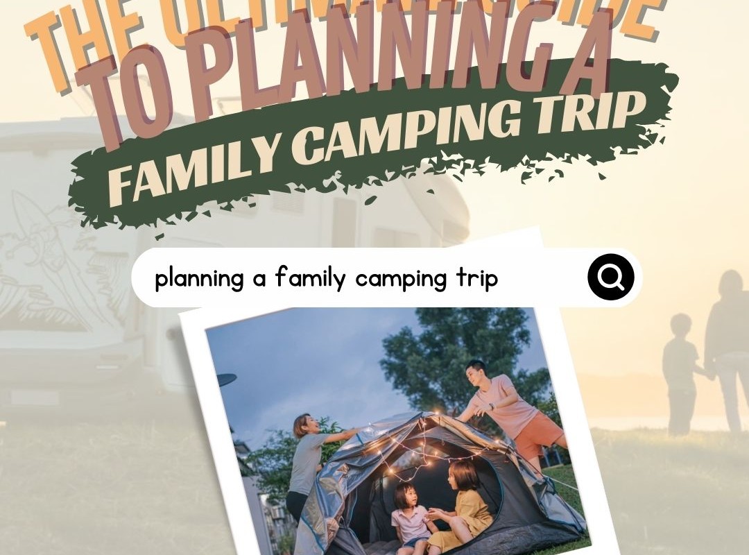 Guide To Planning A Family Camping Trip