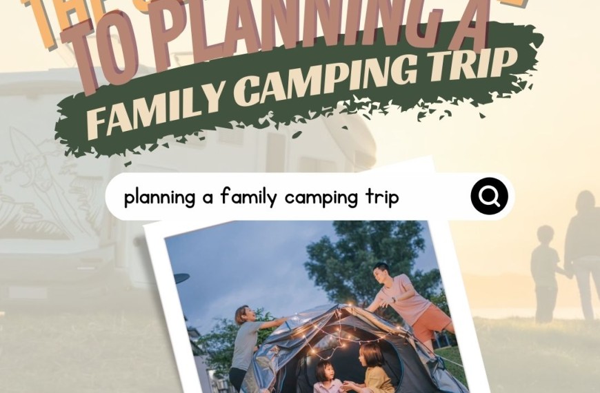 Guide To Planning A Family Camping Trip