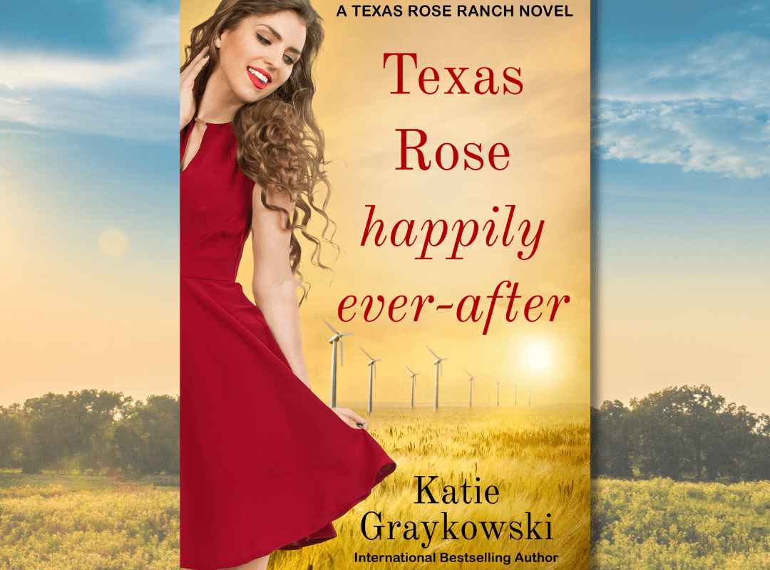 Texas Rose Happily Ever-After: A Texas Rose Ranch Novel Book 5