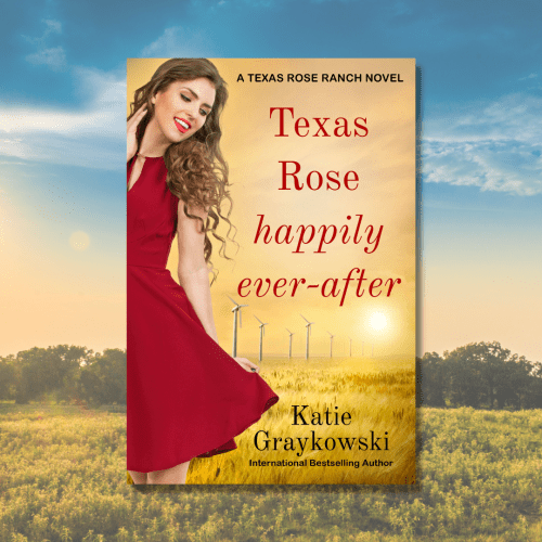 Texas Rose Happily Ever-After: A Texas Rose Ranch Novel Book 5