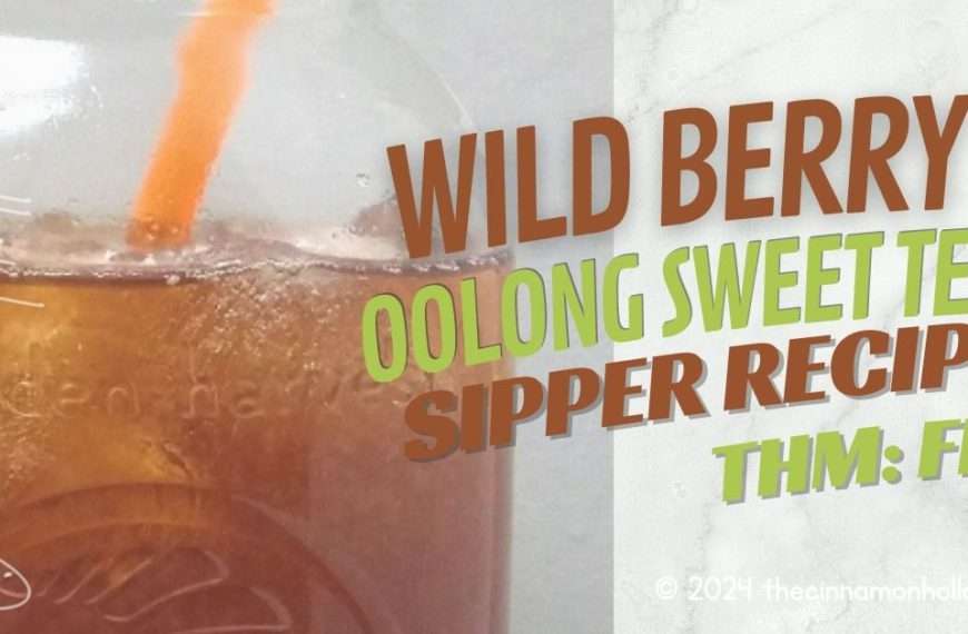 Wild Berry Oolong Sweet Tea All Day Sipper Recipe - THM FP