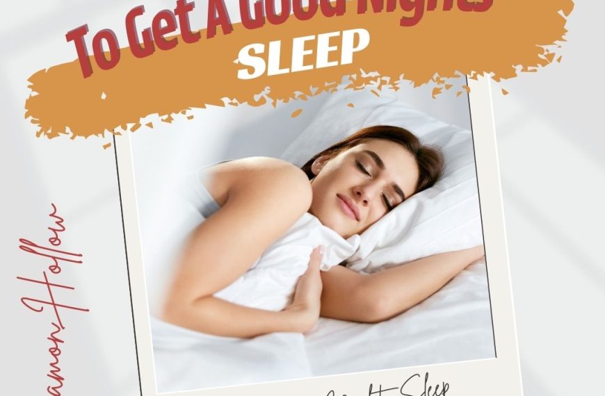Tips To Get A Good Nights Sleep