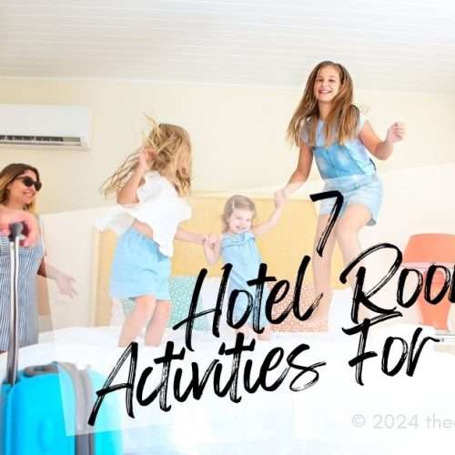 fun hotel room activities for kids