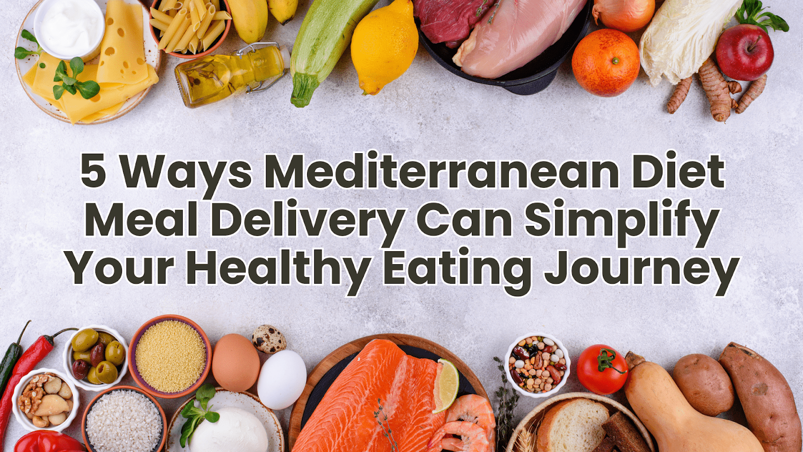 5 Ways Mediterranean Diet Meal Delivery