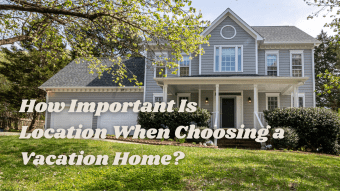 choosing a vacation home