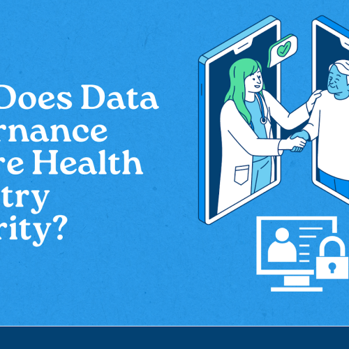 How Does Data Governance Ensure Health Industry Integrity?
