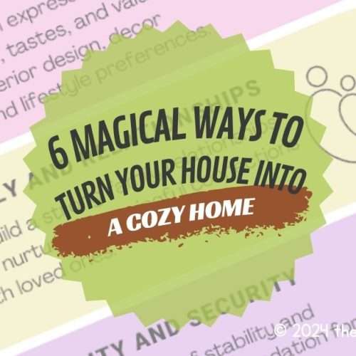 6 Magical Ways to Turn Your House into a Cozy Home