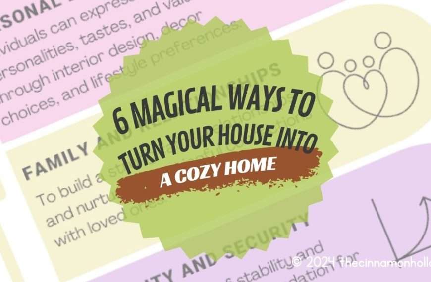 6 Magical Ways to Turn Your House into a Cozy Home
