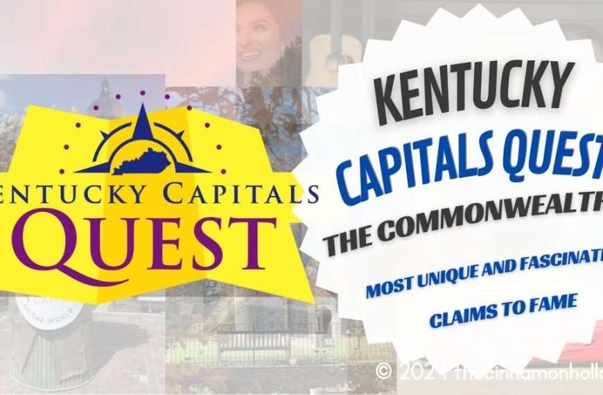 Kentucky Capitals Quest: The Commonwealth’s Most Unique And Fascinating Claims To Fame