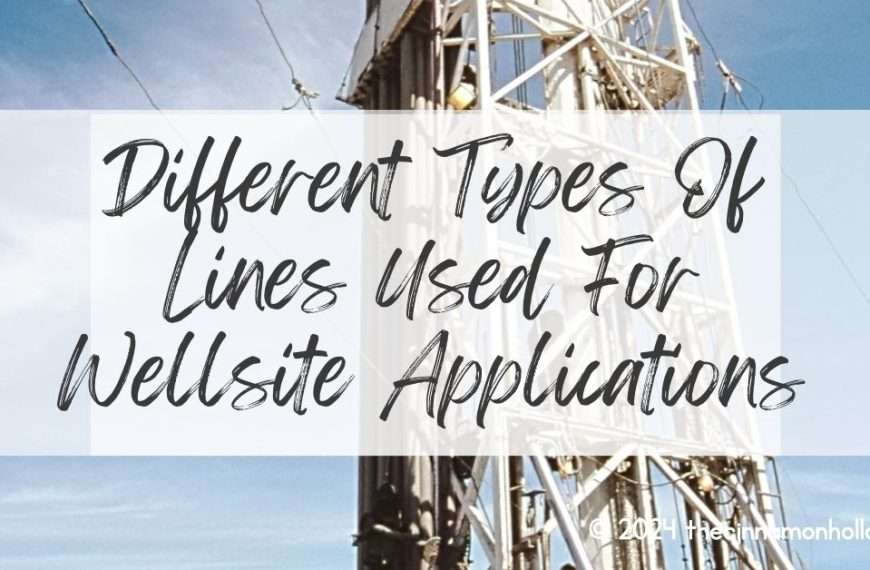lines used in wellsite applications