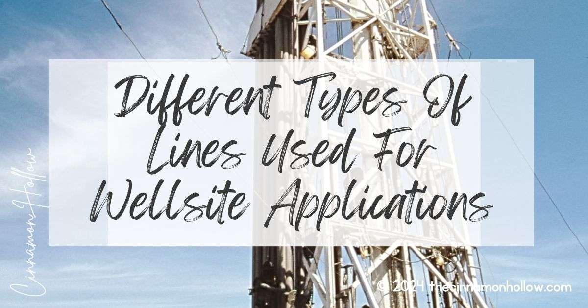 lines used in wellsite applications