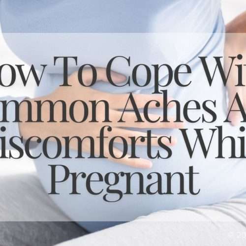 aches and discomforts while pregnant