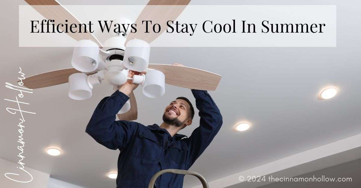 stay cool with a ceiling fan