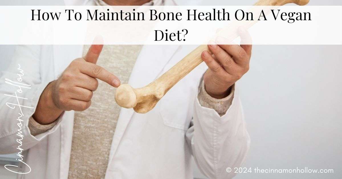 maintain bone health on a vegan diet