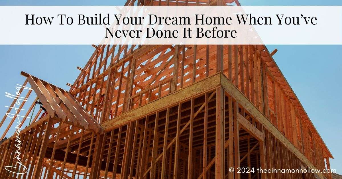 how to build your dream home