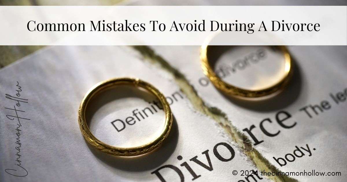 common mistakes to avoid during a divorce