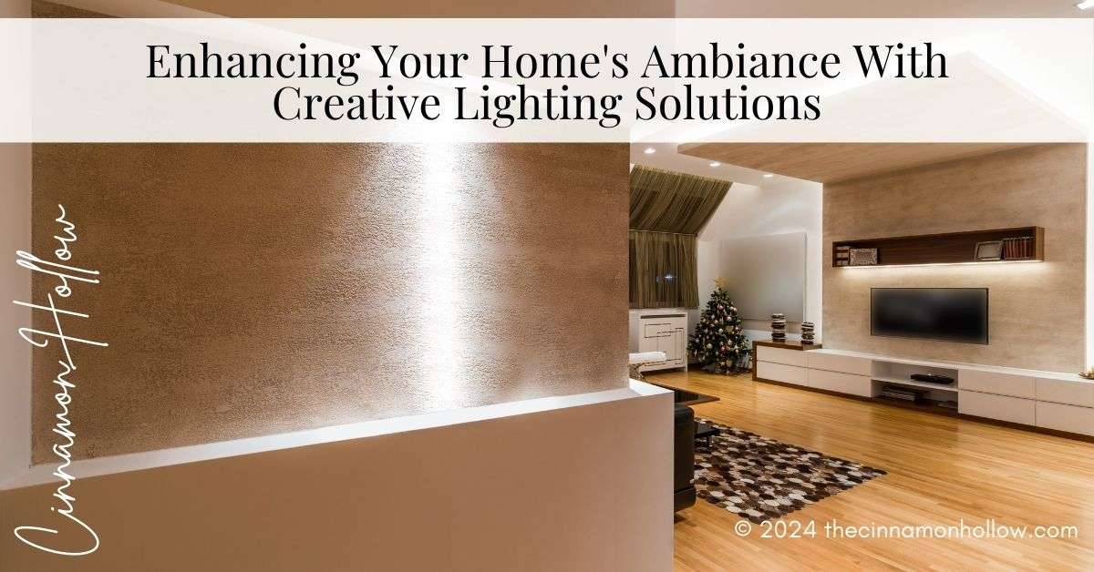 Enhancing Your Home's Ambiance With Creative Lighting Solutions