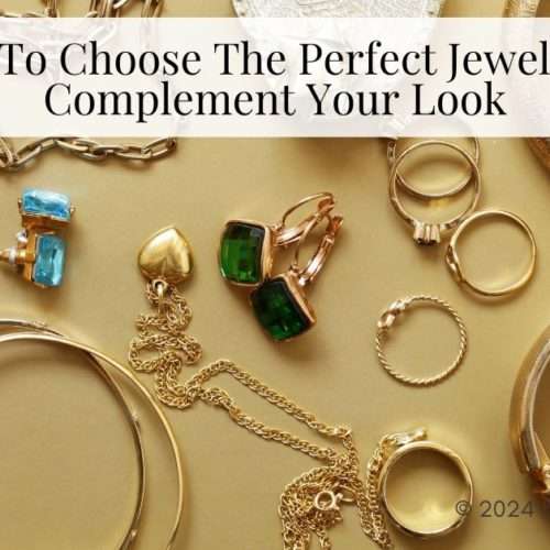 how to choose the perfect jewelry