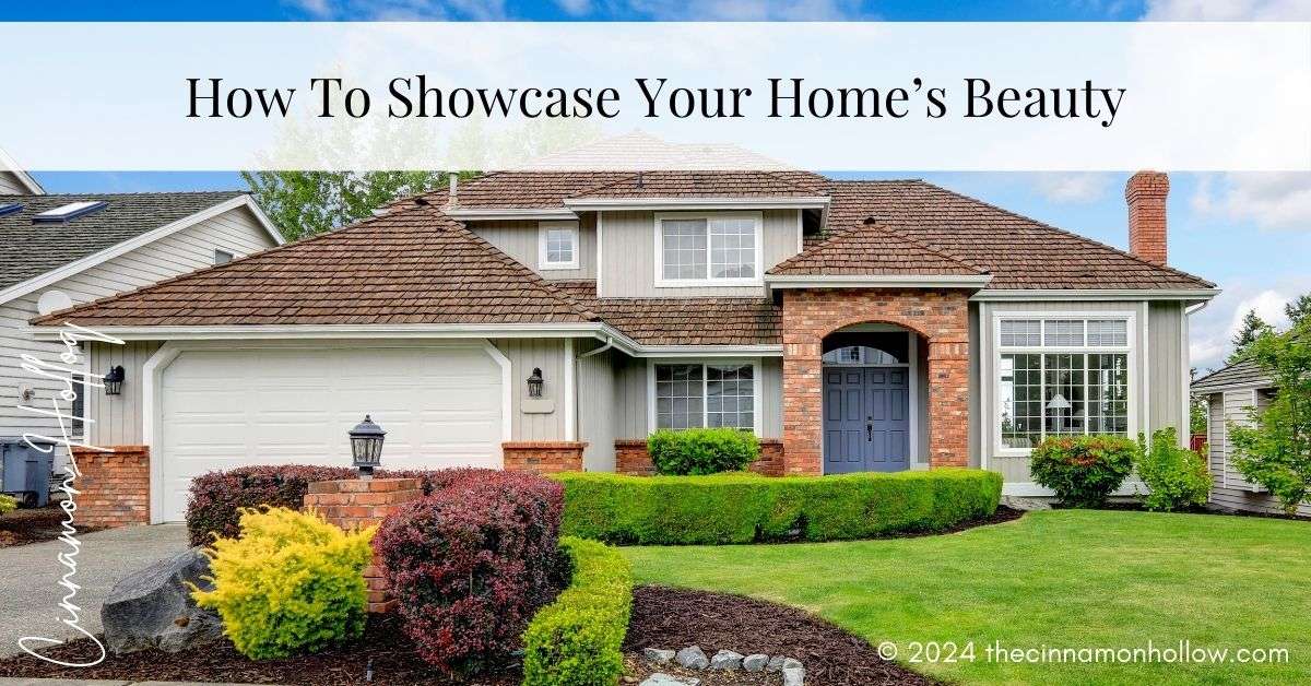 showcase your home's beauty