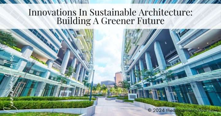 Photo inspiration: Innovations In Sustainable Architecture Building A Greener Future Photo Inspiration