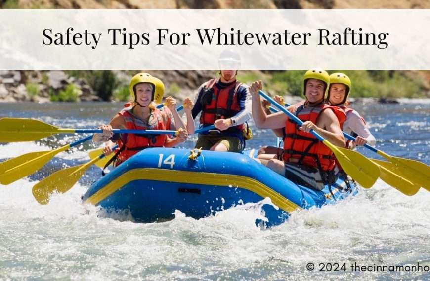 Safety Tips For Whitewater Rafting