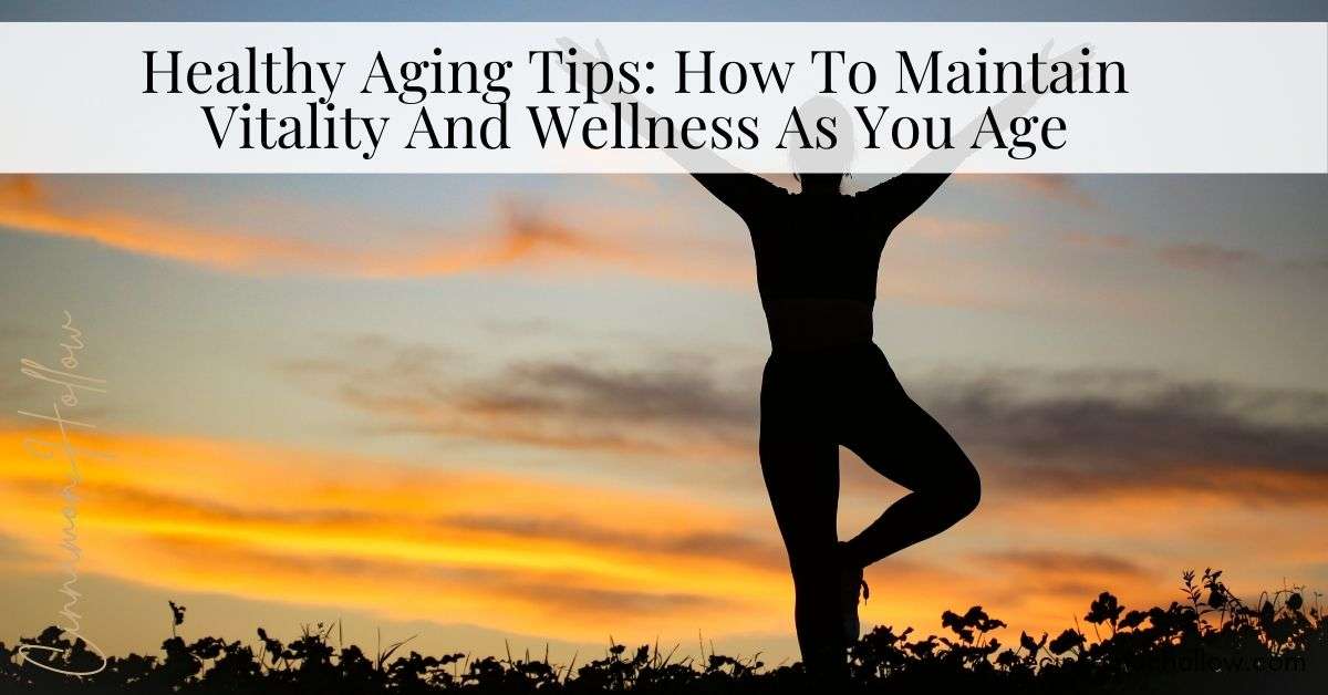 Maintain Vitality And Wellness As You Age