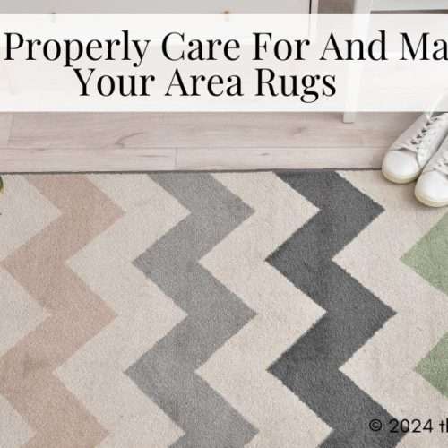 Properly Care For And Maintain Your Area Rug