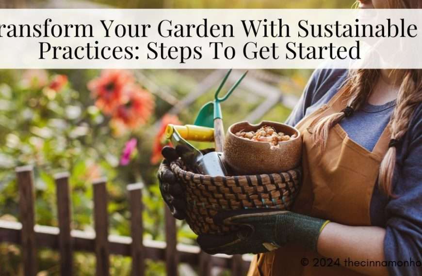 Sustainable Practices For Your Garden