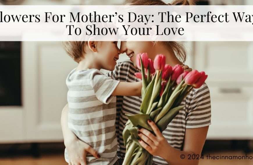 Flowers For Mother’s Day