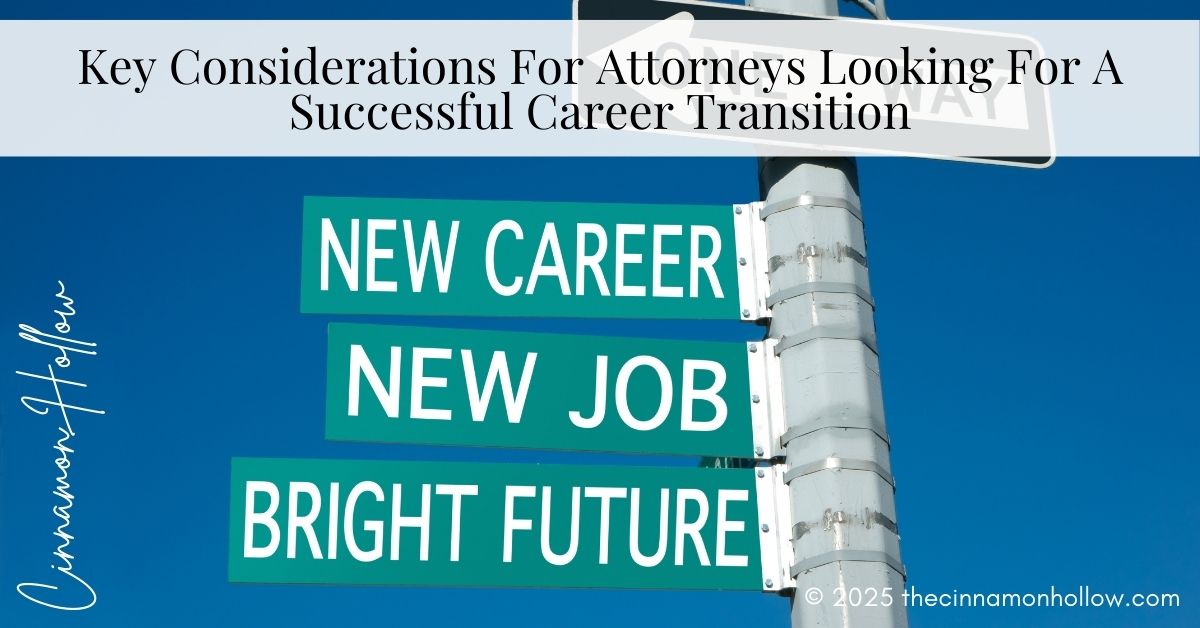 Key Considerations For Attorneys Looking For A Successful Career Transition