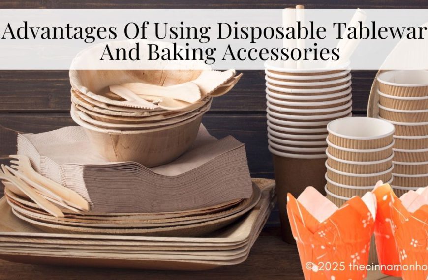 Advantages Of Using Disposable Tableware And Baking Accessories