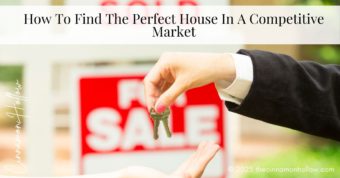 find the perfect house in a competitive market