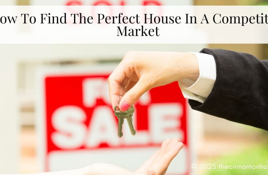 find the perfect house in a competitive market