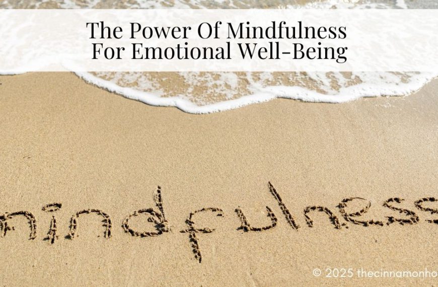 The Power Of Mindfulness For Emotional Well-Being