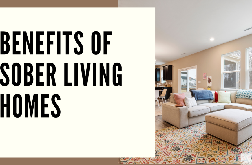 8 Benefits Of Sober Living Homes