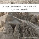4 Fun Activities You Can Do On The Beach