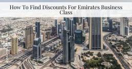 How To Find Discounts For Emirates Business Class