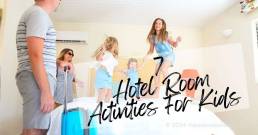 Stuck With Kids In The Hotel Room? Try These 7 Fun Hotel Room Activities For Kids